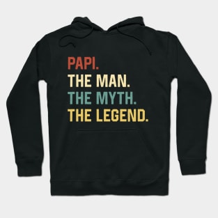 Fathers Day Shirt The Man Myth Legend Papi Papa Gift Hoodie